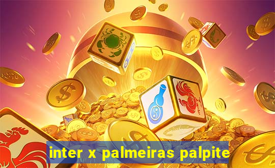 inter x palmeiras palpite